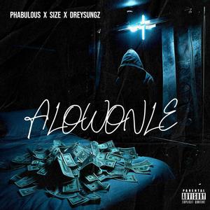 Alowonle (feat. size & dreysungz)