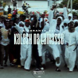 KALASH NA LAMASSE X LE GÉRANT (Explicit)