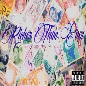 Richer Than Ever (Explicit)