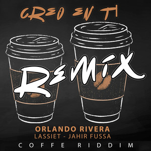 Creo En Ti - Coffe Riddim (Remix)