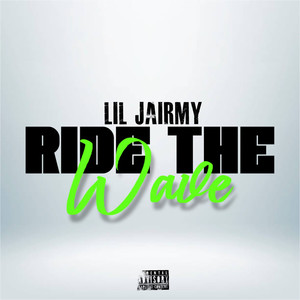 Ride The Wave (Explicit)