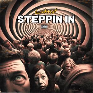Steppin In (feat. Luhstrika & 11luhty) (Explicit)
