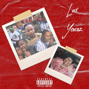 Luv Yourz (Explicit)