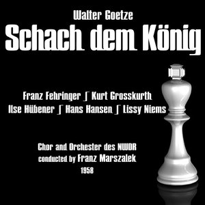 Walter Goetze: Schach dem König (1958)