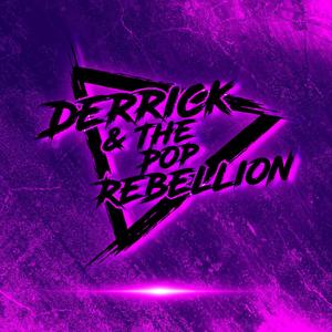 Derrick & The Pop Rebellion