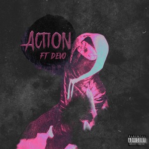 Action (feat. Devo2Sleaze) (Explicit)