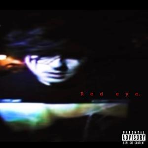 Red Eye (feat. SHVLE) (Explicit)