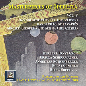 MASTERPIECES OF OPERETTA, Vol. 7 - Das goldene Vlies / El barberillo de Lavapiés / The Geisha (V. Bak, U. Schirrmacher, R. Urban, Rothenberger, Litz)