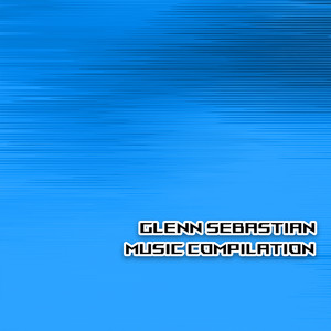 Glenn Sebastian Music Compilation