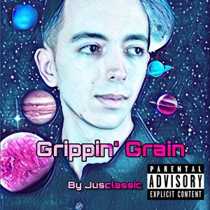 Grippin Grain (Explicit)