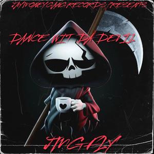 DANCE WIT DA DEVIL (OFFICIAL AUDIO) (Explicit)