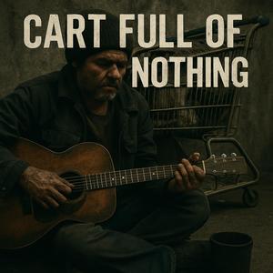 Cart Full Of Nothing (Explicit)