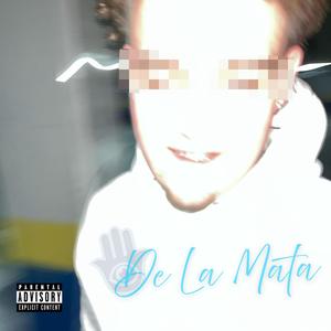 de la mata (feat. gesh) (Explicit)