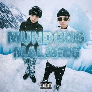 MUNDONG MALAMIG (feat. Lil JVibe) (Explicit)