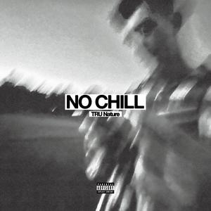 No Chill (Explicit)