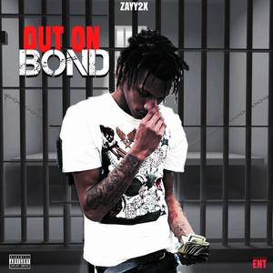 Out on bond (Explicit)