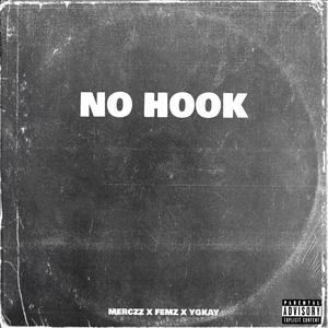 No Hook(feat. FemzGramm & Ygkaymusic) (Explicit)