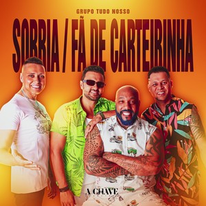 Sorria / Fã de Carteirinha