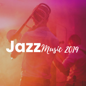 Jazz Music 2019 - Smooth Jazz Saxophone, Relaxing Background Music for Sex & Love