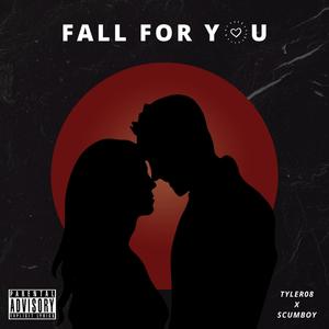 Fall For You (feat. Scumboy) (Explicit)