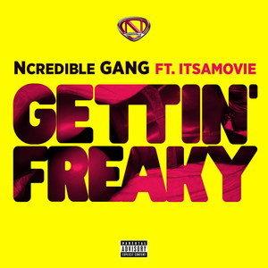 Gettin’ Freaky (Explicit)