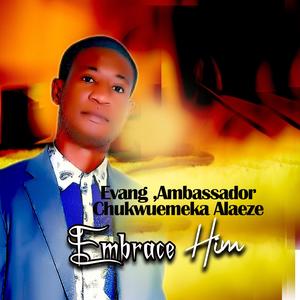 embrace him