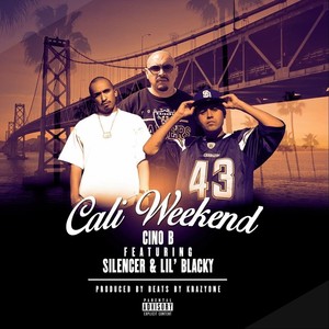 Cali Weekend (feat. Lil Blacky & Silencer) (Explicit)