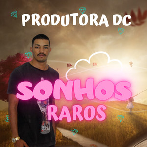 Sonhos Raros (Explicit)