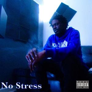 No Stress (Explicit)