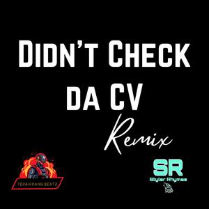 Didn't Check Da C.V (Drill Remix)