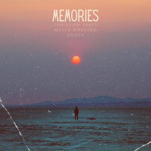 Memories (feat. Myles Maestro & Dosey) (Explicit)