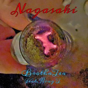 Nagasaki(feat. King T) (Explicit)