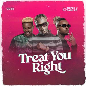 Treat You Right (feat. Triple M & Frank Ro) [Explicit]