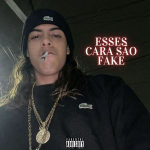 Esses Cara São Fake (Speed) [Explicit]