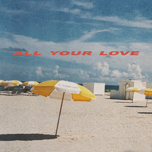 All Your Love