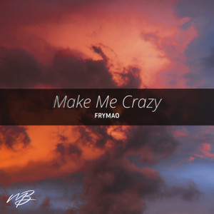 Make Me Crazy