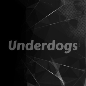 Underdogs (Explicit)