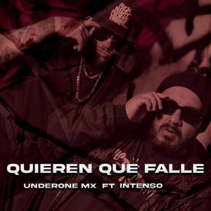 Quieren que falle (feat. Intenso) (Explicit)