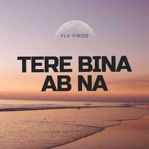 Tere Bina Aab Na