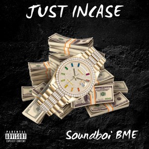 Just In Case (Explicit)