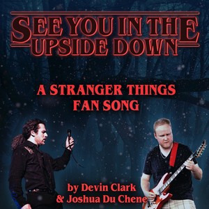 See You in the Upside Down(A Stranger Things Fan Song)