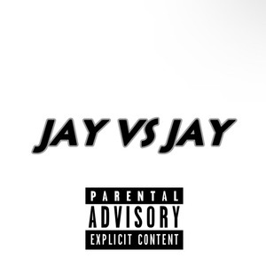 JAY VS JAY (Explicit)