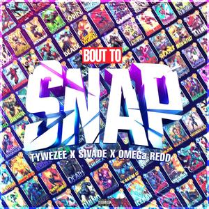 Bout to Snap (feat. Sivade) (inspired by Marvel Snap)