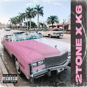 2Tone x K6 (Explicit)