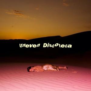 Uneven Discoteca