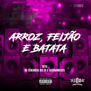ARROZ, FEIJÃO E BATATA - MTG (Explicit)