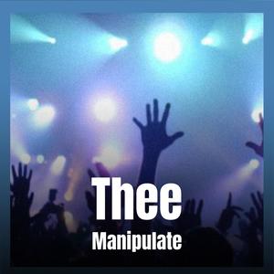 Thee Manipulate