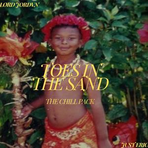 Toes in the Sand (The Chill Pack) [Explicit]