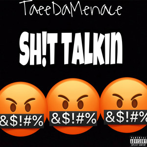 Sh!t Talkin (Explicit)