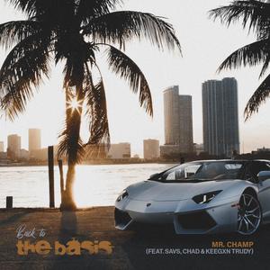 Back To The Basis (feat. Savs, Chad & Keegxn_Trudy) [Explicit]